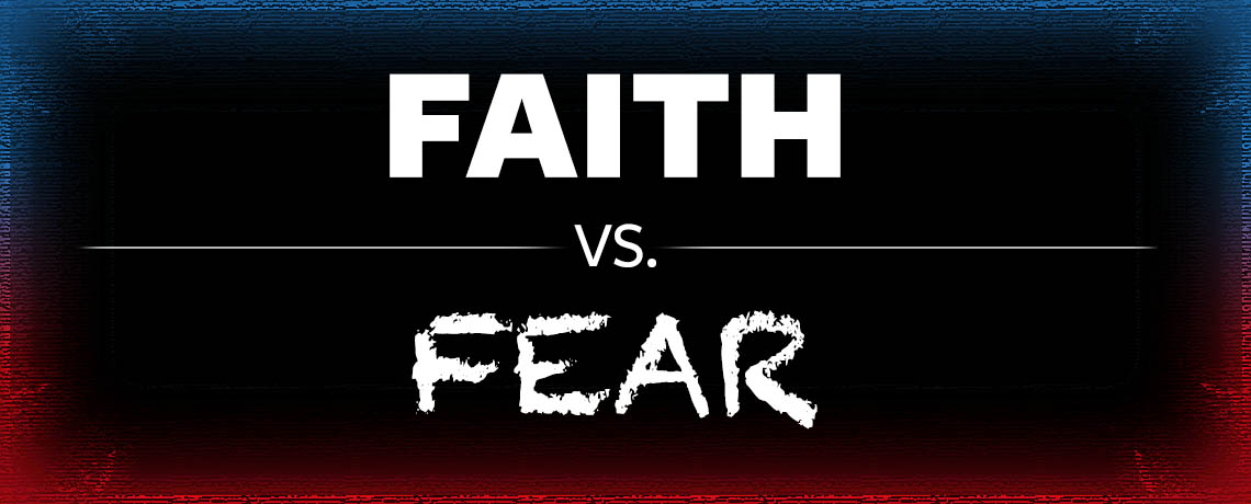 Faith vs Fear