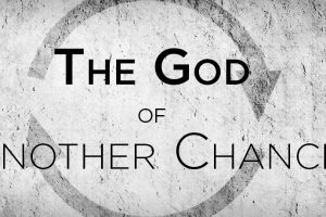 The God of Another Chance