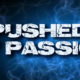 Pushed By Passion