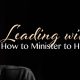 Leading with Love: How to Minister to Hurting People?