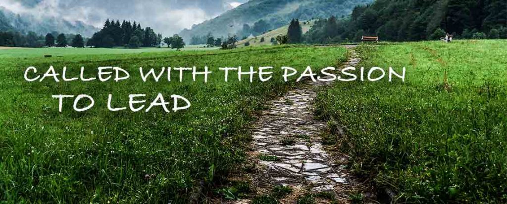 Called with the Passion to Lead