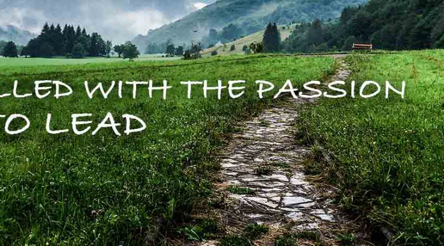 Called with the Passion to Lead