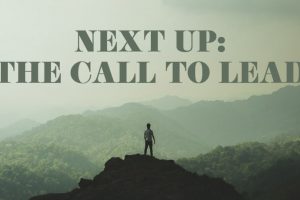 The Call To Lead