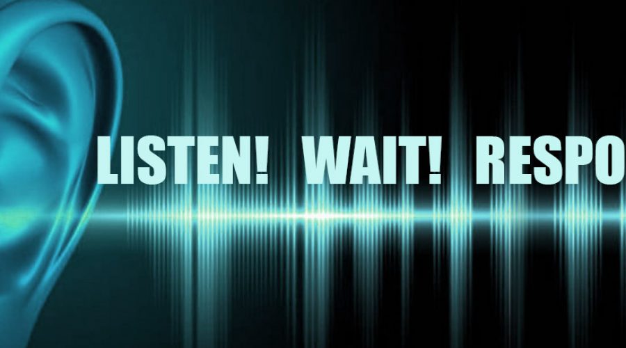 Listen Wait Respond