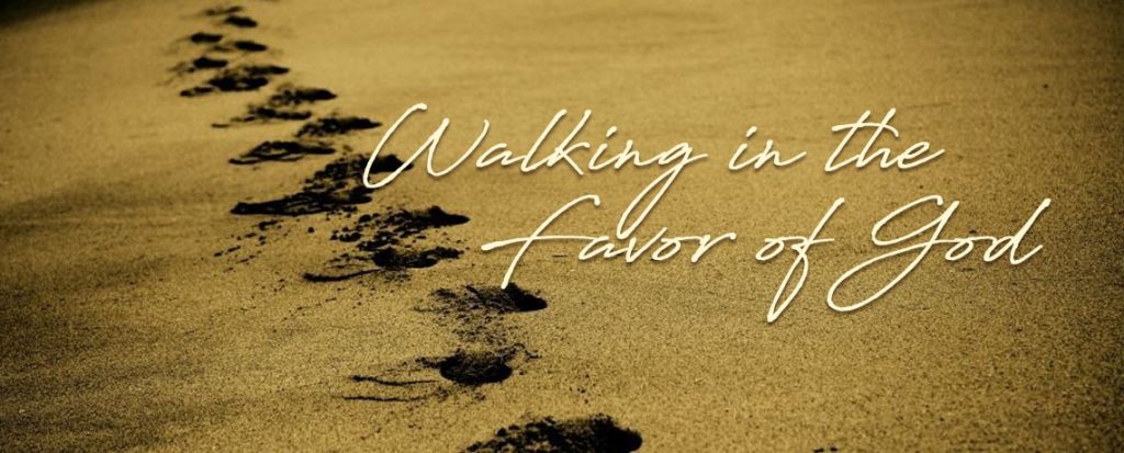 Walking in the Favor of God