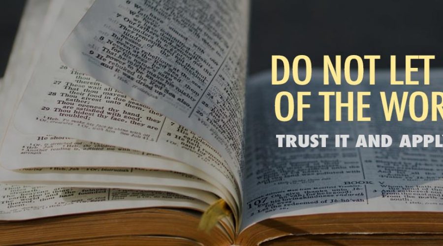 Do Not Let Go of the Word!