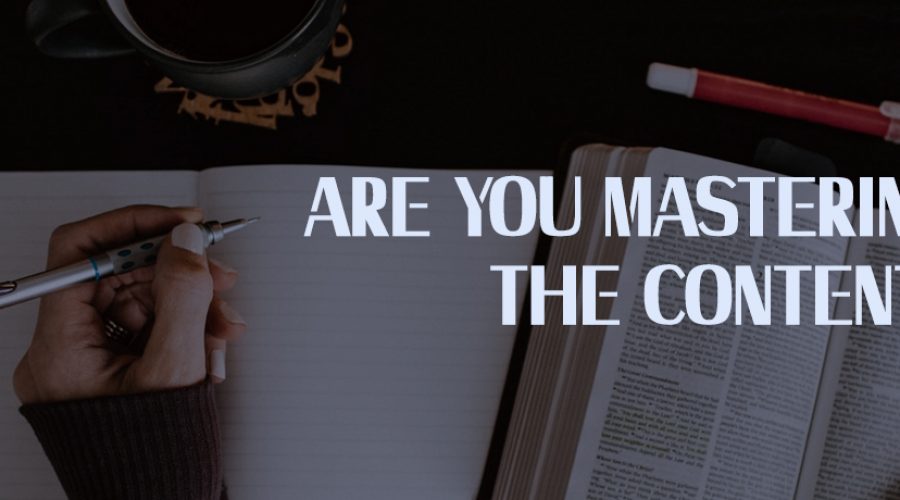 Are You Mastering The Content